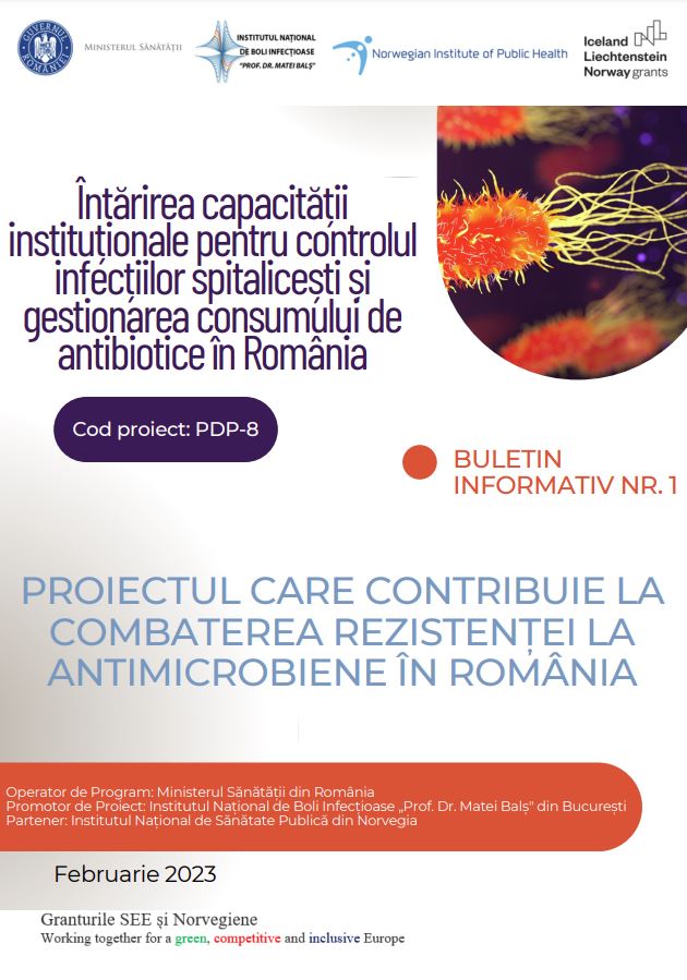 Proiect “Prof. Dr. Matei Balș” – „Întărirea capacității instituționale pentru controlul infecțiilor spitalicești și gestionarea consumului de antibiotice în România”