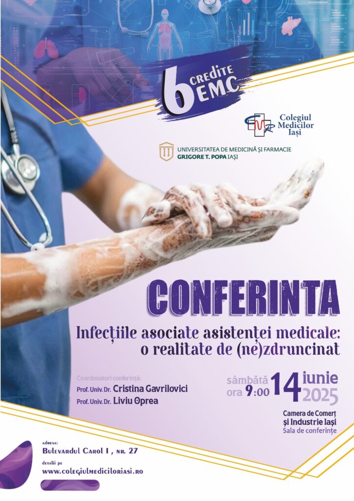 Invitatie conferinta ” INFECȚIILE ASOCIATE ASISTENȚEI MEDICALE: O REALITATE DE (NE)ZDRUNCINAT ” 14 Iunie 2025, Iasi